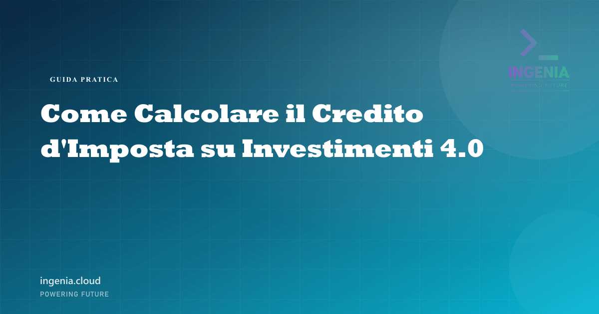 Come Calcolare il Credito d'Imposta su Investimenti 4.0