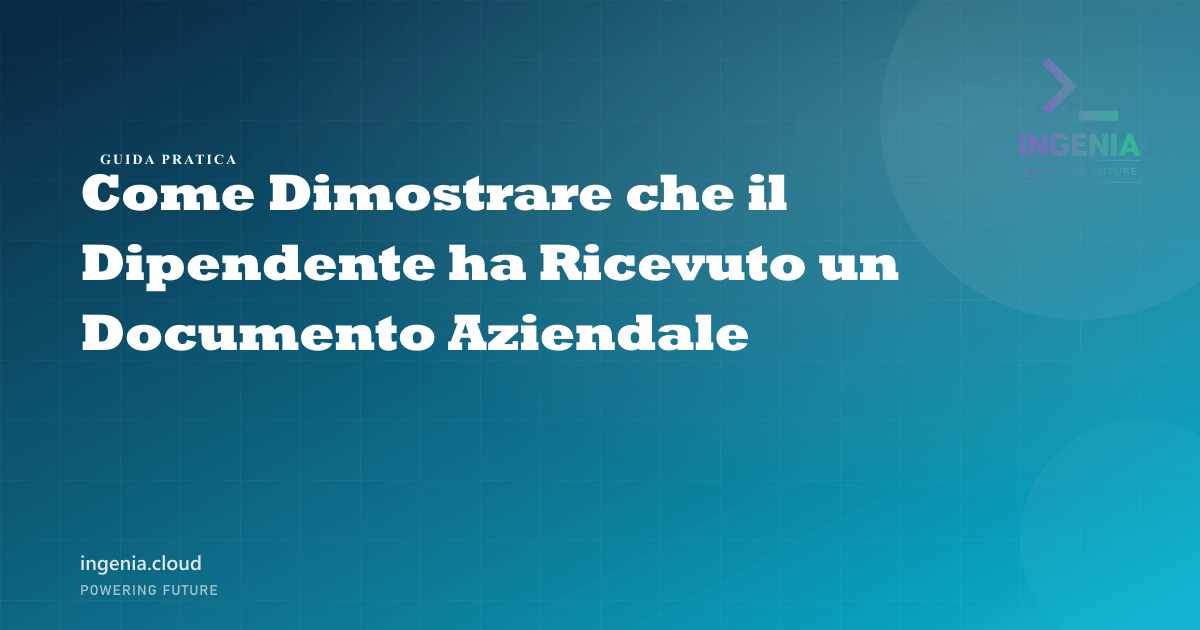 Come Dimostrare che il Dipendente ha Ricevuto un Documento Aziendale