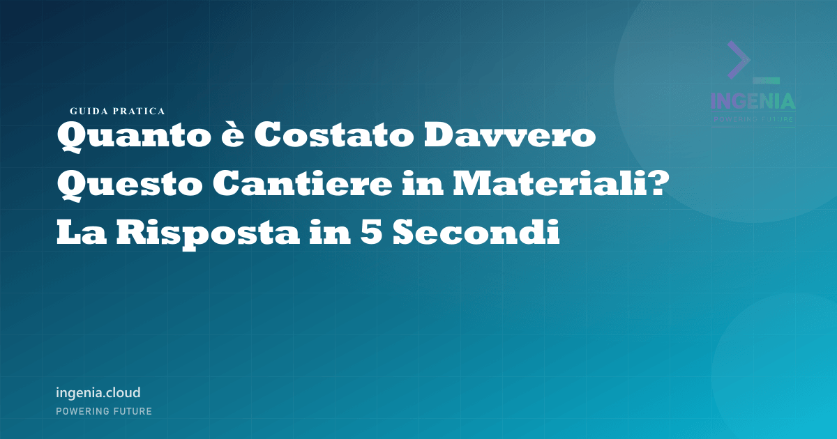 Quanto è Costato Davvero Questo Cantiere in Materiali? La Risposta in 5 Secondi